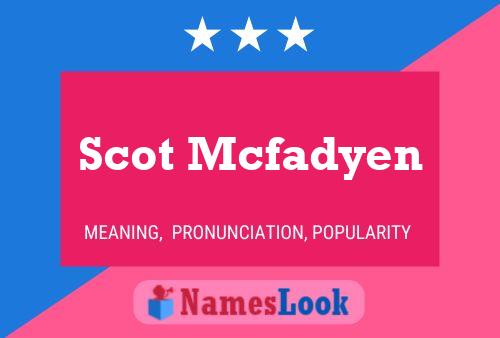 Scot Mcfadyen Name Poster