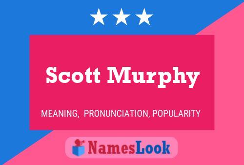 Scott Murphy Name Poster