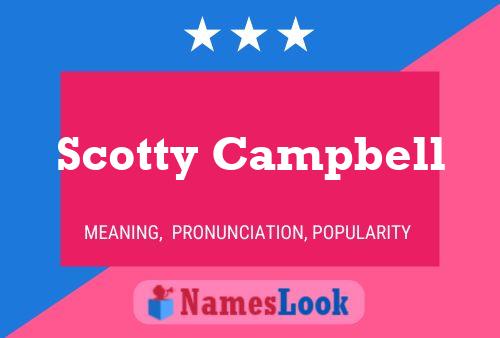 Scotty Campbell Name Poster