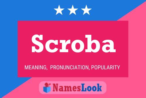 Scroba Name Poster