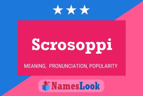 Scrosoppi Name Poster