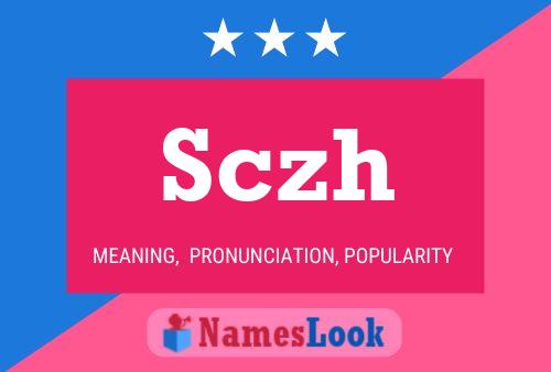 Sczh Name Poster