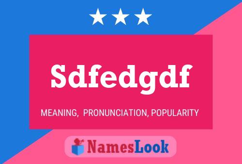 Sdfedgdf Name Poster