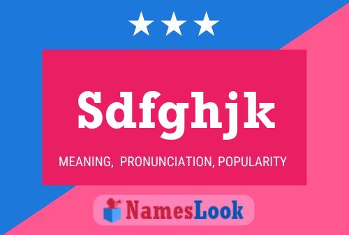 Sdfghjk Name Poster