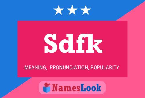 Sdfk Name Poster