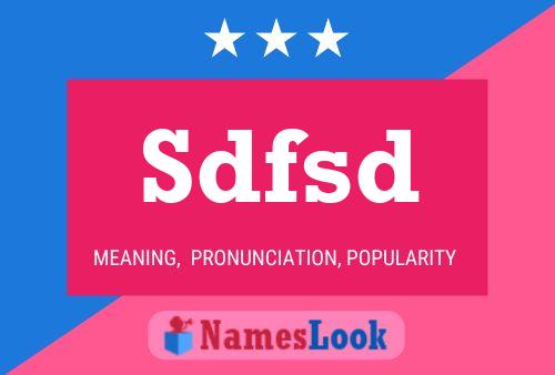 Sdfsd Name Poster