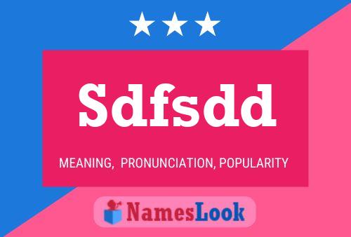 Sdfsdd Name Poster