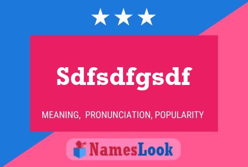 Sdfsdfgsdf Name Poster