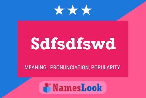 Sdfsdfswd Name Poster