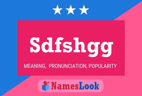 Sdfshgg Name Poster