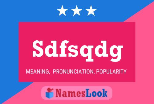 Sdfsqdg Name Poster