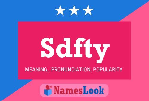 Sdfty Name Poster