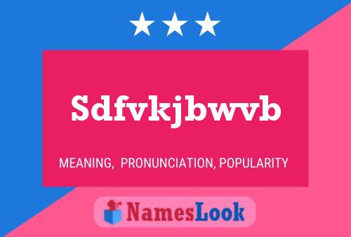 Sdfvkjbwvb Name Poster