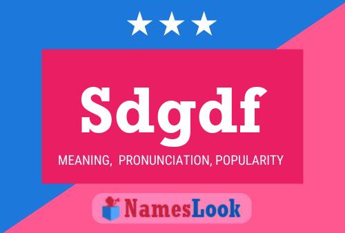 Sdgdf Name Poster