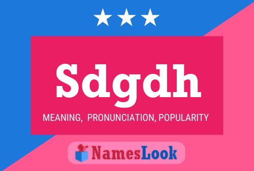 Sdgdh Name Poster