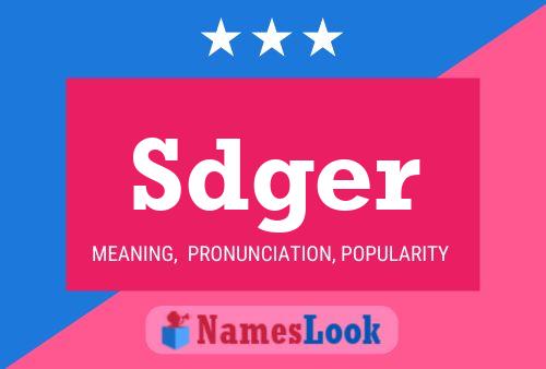 Sdger Name Poster