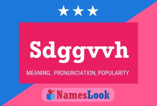 Sdggvvh Name Poster