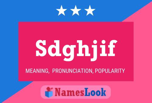 Sdghjif Name Poster