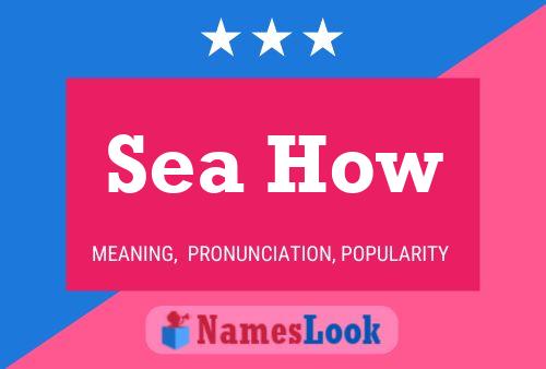 Sea How Name Poster