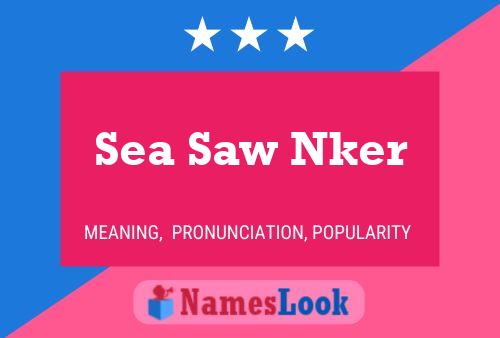 Sea Saw Nker Name Poster