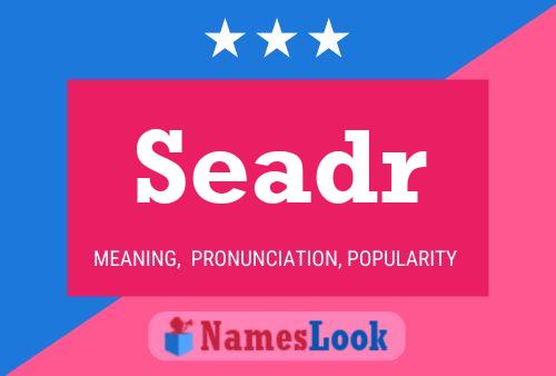 Seadr Name Poster