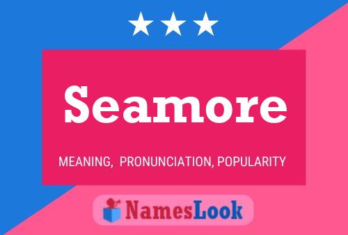 Seamore Name Poster