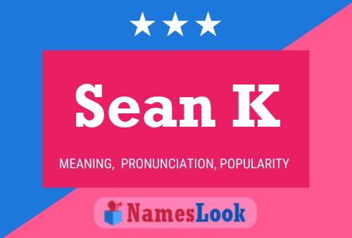 Sean K Name Poster