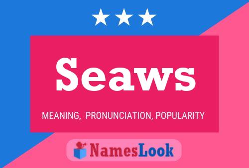 Seaws Name Poster