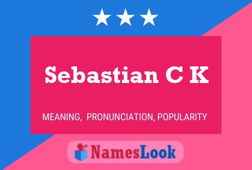 Sebastian C K Name Poster