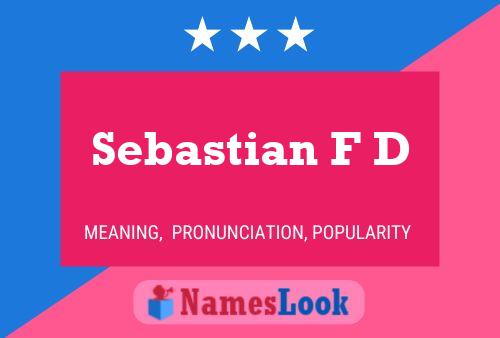 Sebastian F D Name Poster