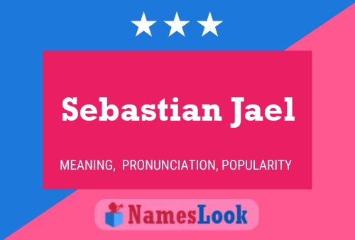 Sebastian Jael Name Poster