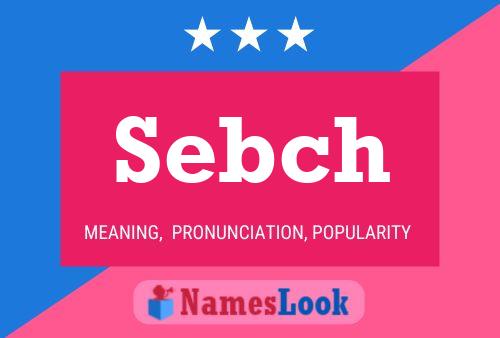 Sebch Name Poster