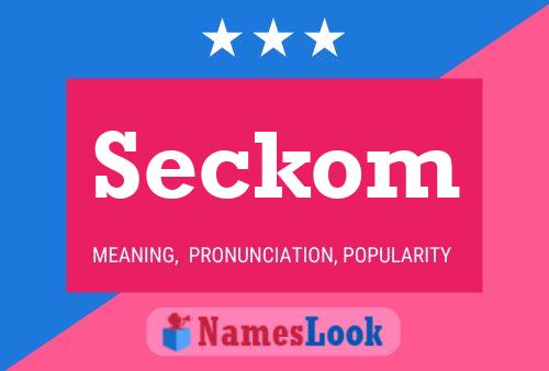 Seckom Name Poster