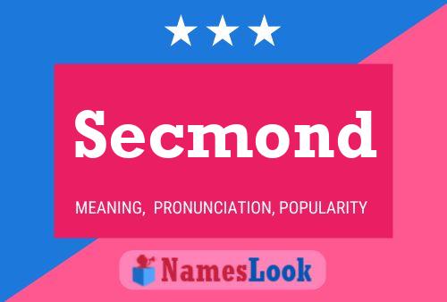 Secmond Name Poster