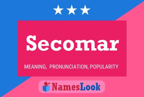 Secomar Name Poster