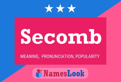 Secomb Name Poster