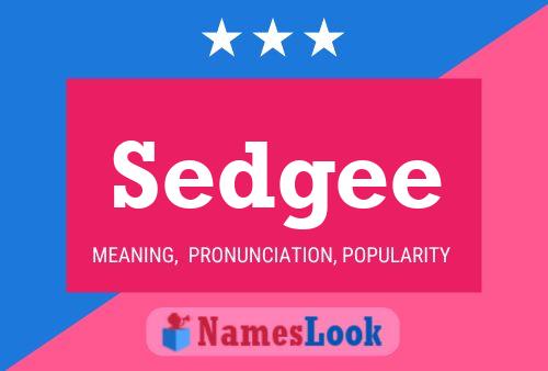 Sedgee Name Poster