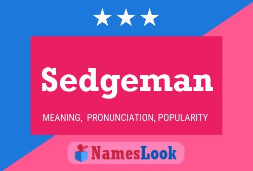 Sedgeman Name Poster