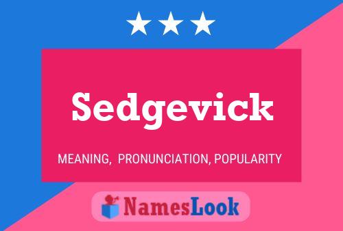 Sedgevick Name Poster