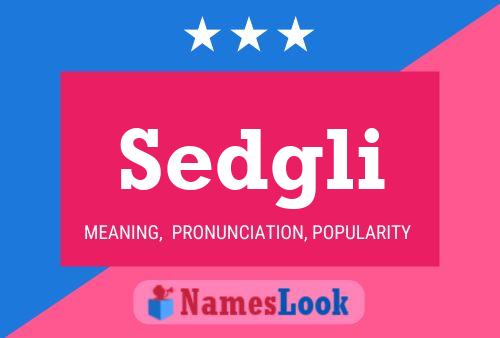 Sedgli Name Poster