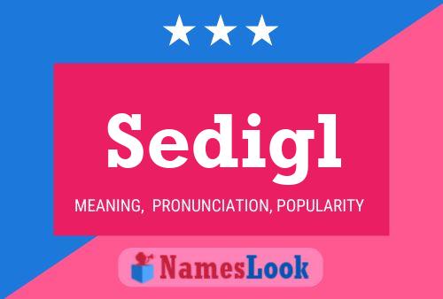 Sedigl Name Poster