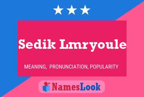 Sedik Lmryoule Name Poster