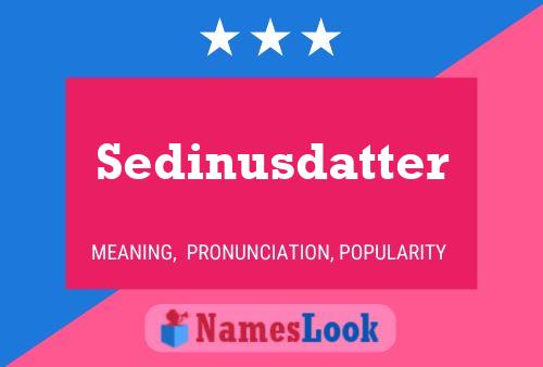 Sedinusdatter Name Poster