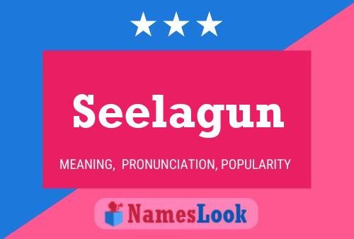 Seelagun Name Poster