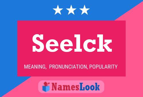 Seelck Name Poster