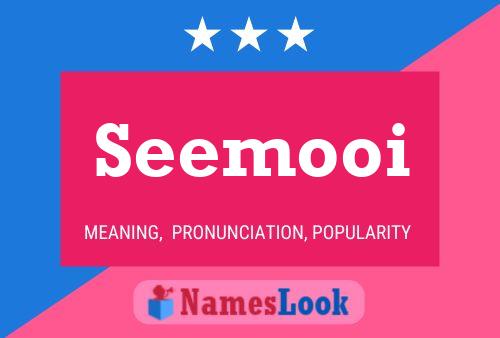 Seemooi Name Poster