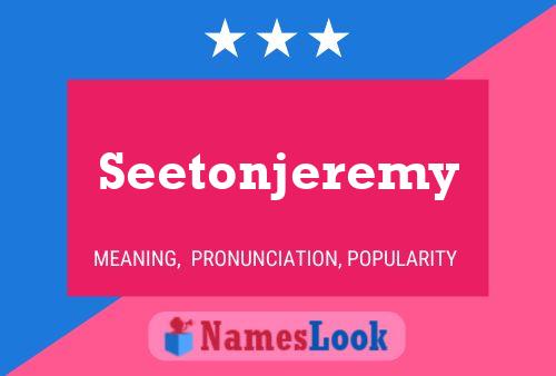 Seetonjeremy Name Poster