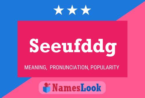 Seeufddg Name Poster