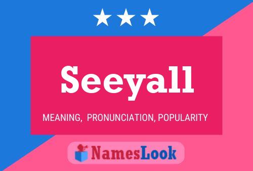 Seeyall Name Poster