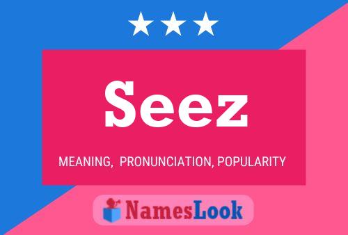 Seez Name Poster